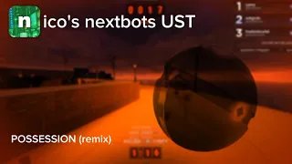 nico's nextbots - possession (remix)