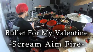 Bullet For My Valentine - "Scream Aim Fire" (Drum Cover)