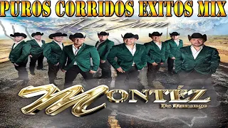 Grupo Montéz De Durango Sus Mejores Corridos - Puros Corridos Perrones - Corridos Mix 2021
