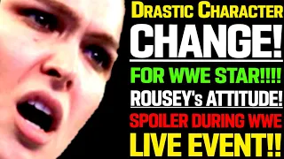 WWE News! Drastic Character Change To WWE Star! Ronda Rousey Attitude Issues! WWE Live Event Spoiler