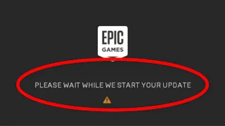 Fix Epic Games Launcher - "PLEASE WAIT WHILE WE START YOUR UPDATE" ERROR - WINDOWS 10/8/8.1/7