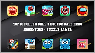 Top 10 Roller Ball 5 Bounce Ball Hero Adventure Android Games