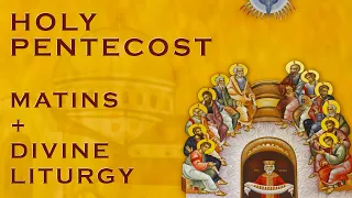 2020-06-07 LIVE Greek Orthodox Matins & Divine Liturgy of Saint John Chrysostom: Holy Pentecost