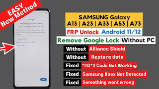 FREE - SAMSUNG FRP Unlock A13/A23/A33/A53/A73 [Android 11/12] WITHOUT PC - No Alliance Shield