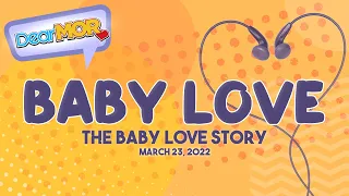 Dear MOR: "Baby Love" The Baby Love Story 03-23-22
