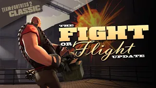 TF2 Classic - The Fight or Flight Update Trailer