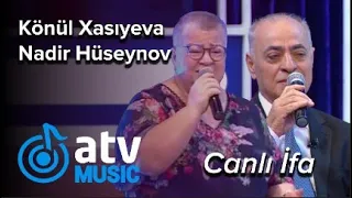 Könül Xasıyeva & Nadir Hüseynov - CANLI İFA  (7 Canlı)