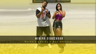 Bárbara Labres e Dan Ventura | MENINA DEBOCHADA | Luan Rodrigues (Coreografia)