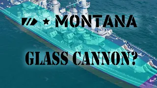 Montana - Glass Cannon? | World of Warships Legends