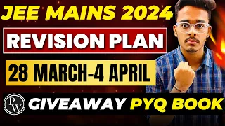 JEE Mains 2024 : DAYWISE plan for April Attempt🔥💯 | PYQ Book GIVEAWAY🔥 | Most Easy Scoring Topics