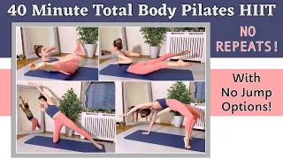 40 MIN TOTAL BODY PILATES HIIT | No Repeats! | No Jump Options | Warm Up & Cool Down Included