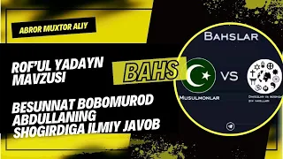 #BAHS • Besunnatning tuhmatiga raddiya © Abror Muxtor Aliy @ABRORMUXTORALIYRASMIY