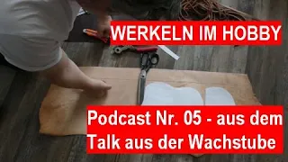 Werkeln im Hobby - Podcast 05 | Wiegand von Marburg