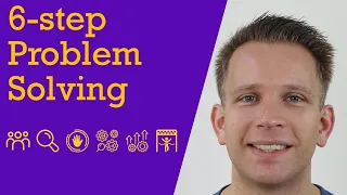 The 6 step approach to facilitate problem solving