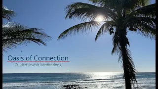 [61] Guided Jewish Meditations - Oasis of Connection