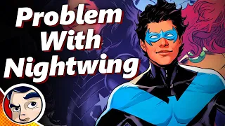 The Problem With Nightwing - Explained