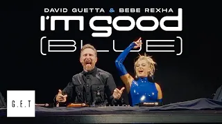 David Guetta & Bebe Rexha - I'm Good (Blue) Music Festival [DJ G.E.T Remix] (Official Audio)