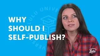 Why Should I Self-Publish?