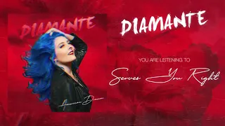 DIAMANTE - Serves You Right (Official Audio)