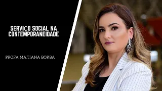 SERVIÇO SOCIAL NA CONTEMPORANEIDADE