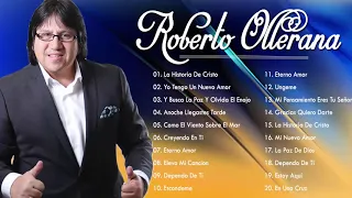 Roberto Orellana Sus Mejores Canciones - 1 Hora de Música Cristiana ( 20 Mejores Exitos )