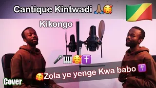 Cantique Kintwadi Zola ye Yenge kwa Babo | 🇨🇩🇨🇬 Cover by Jean🥰🥰🥰🥰🥰🥰