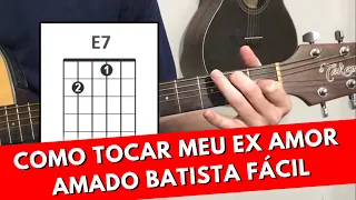 Como tocar Eu Tive Um Amor (Meu Ex Amor) FÁCIL