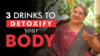 Powerful Drinks You Should have to Detoxify your Body | Dr. Hansaji Yogendra