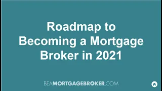 Roadmap To Becoming A Successful Mortgage Broker