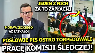 CYRK NA KOMISJI! POSŁOWIE PIS OSTRO TORPEDOWALI KOMISJĘ ŚLEDCZĄ! JEDEN Z NICH SŁONO ZA TO ZAPŁACIŁ!