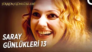 Saray Günlükleri 13 | Hürrem'in Boş Geçtiği Sene Yok