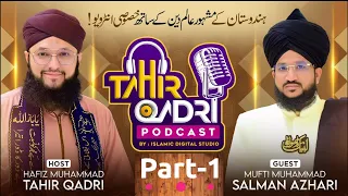 Hafiz Tahir Qadri Podcast with Mufti Salman Azhari |@letsconnect786 | Mufti Saheb Ki Personal Life |