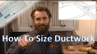 Sizing Ductwork THE CORRECT WAY