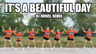 IT'S A BEAUTIFUL DAY | DJ Rowel Remix | Dance Viral | Dance Workout | Danza Carol Angels