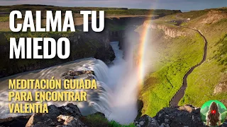 Calma Tu Miedo 🧘‍♀️✨ Meditación Guiada para Encontrar Valentía