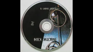 DJ Andrey Balkonsky -  Rock Machine  2005