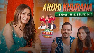 Arohi Khurana about her struggle , success on THE SPOTLIGHT SHOW Podcast REALITY TALK SHOW ( EP-2 )