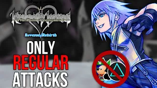 Can You Beat Kingdom Hearts Re:CoM Reverse Rebirth Only Using Regular attacks