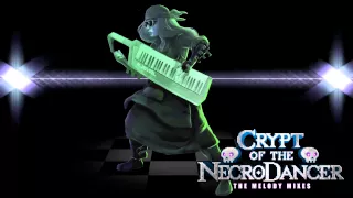 Crypt of the Necrodancer OST: The Melody Mixes - Styx and Stones (4-1 Remix)