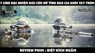 | Tóm tắt phim | 7 Lính đặc nhiệm giải cứu nữ tình báo CIA khỏi tay ông trùm | Review phim hay