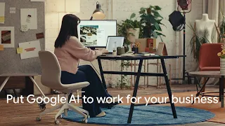 Put Google AI to work for your business