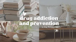 Drug Addiction and Prevention in the Philippines