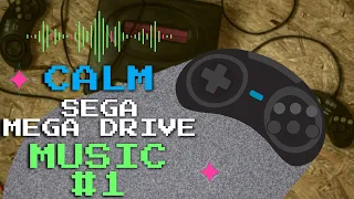 Calm SEGA Genesis Soundtracks - Mega Drive Music #1