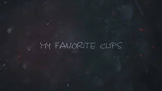 My favorite clips