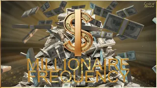 POWERFUL MILLIONAIRE FREQUENCY | Money Will Flow to You Non-Stop After 15 Minutes | BECOME RICH