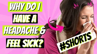 🎯 Why Do I Have A Headache And Feel Sick? #Shorts