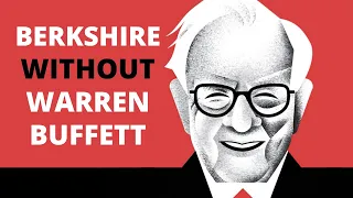 Will Berkshire Hathaway Survive WITHOUT Warren Buffett? [CC Available]