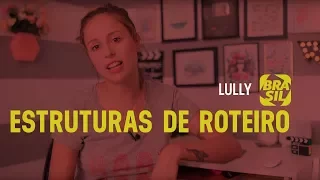 Lully l Estruturas de Roteiro