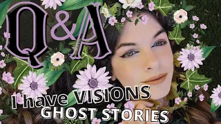 🌲 Q&A 🌲 I have visions | My real life ghost story & I need YOUR Help 🌲✨