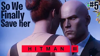 So we finally saves Diana | Hitman 3 part 5 (His one Weakness) | Walkthrough Gameplay